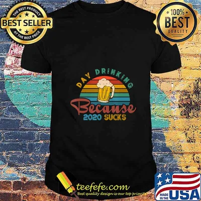 Day Drinking Because 2020 Sucks Funny Vintage Retro T-Shirt