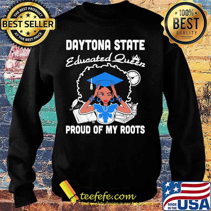 Daytona state educated queen proud of my roots s Sweater Daytona state educated queen proud of my roots s Sweater