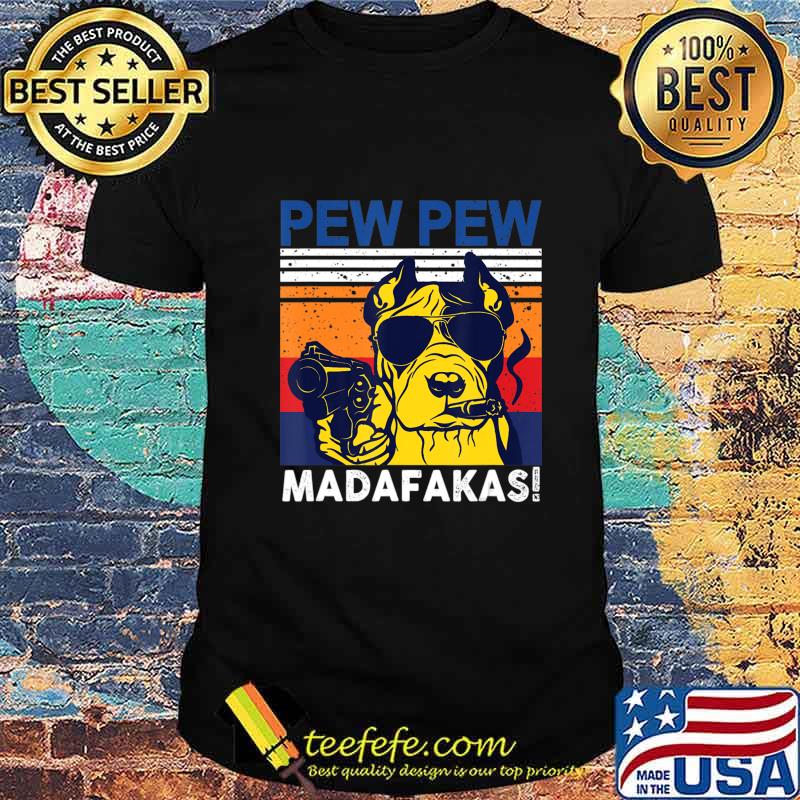 Dog Pew Pew Madafakas vintage crazy pit-bull Graphic T-Shirt Dog Pew Pew Madafakas vintage crazy pit-bull Graphic T-Shirt