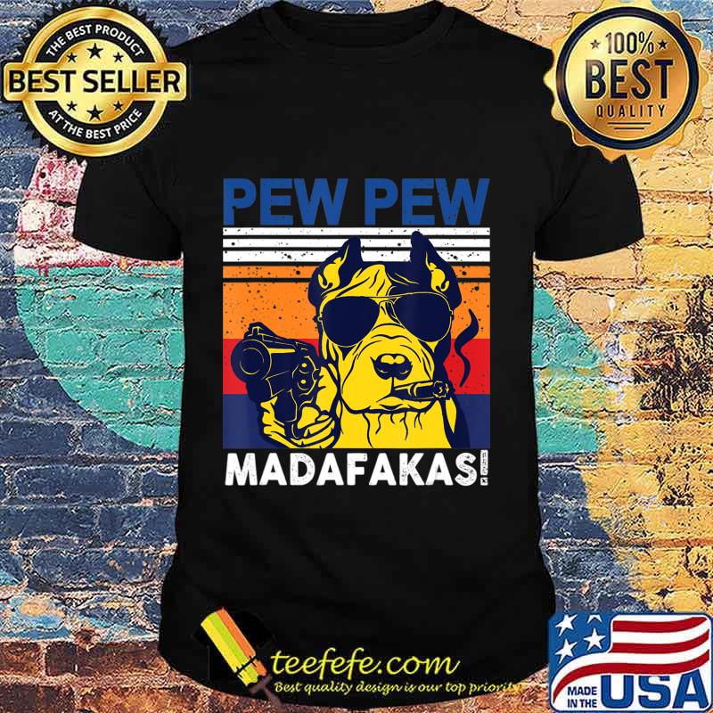 Dog Pew Pew Madafakas vintage crazy pit-bull Graphic T-Shirt Dog Pew Pew Madafakas vintage crazy pit-bull Graphic T-Shirt