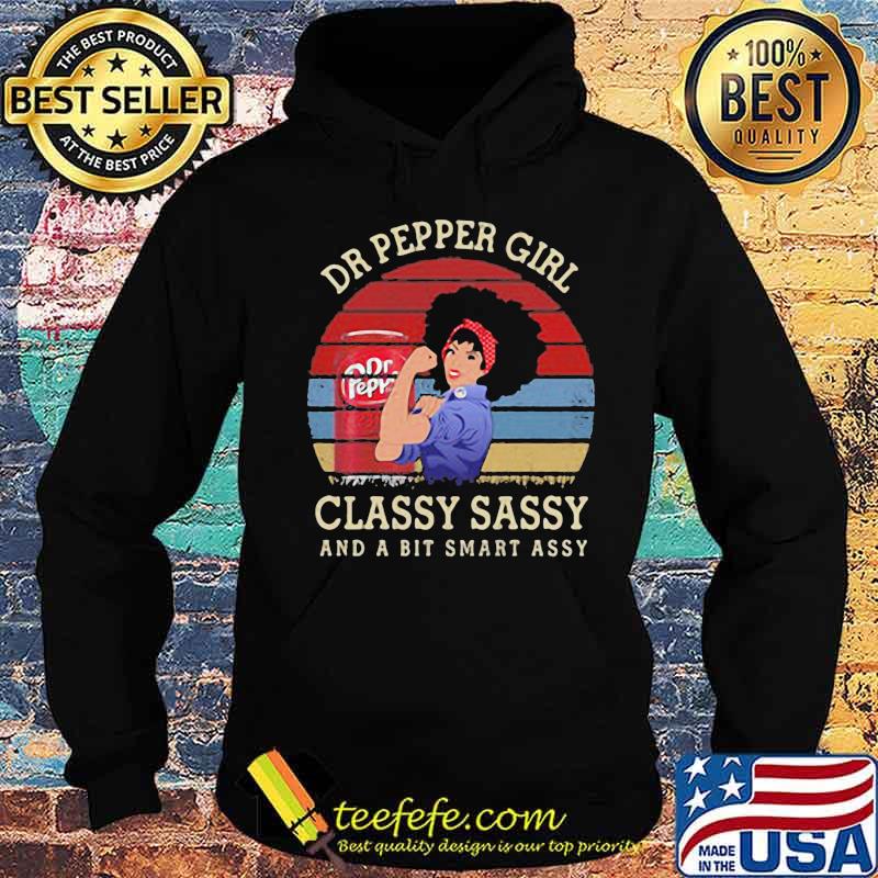 Dr pepper girl classy sassy and a bit smart assy vintage retro s Hoodie Dr pepper girl classy sassy and a bit smart assy vintage retro s Hoodie