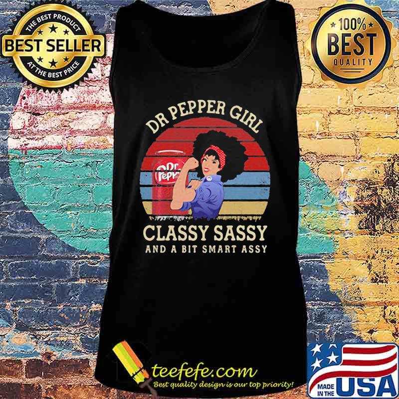 Dr pepper girl classy sassy and a bit smart assy vintage retro s Tank top Dr pepper girl classy sassy and a bit smart assy vintage retro s Tank top