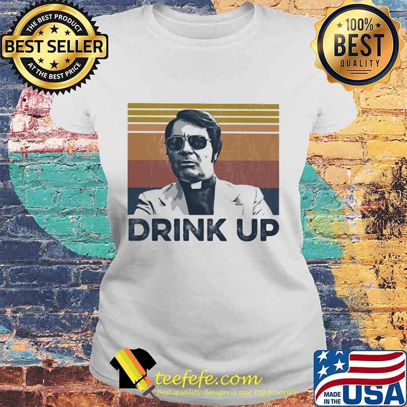Drink Up True Crime Vintae Retro Shirt Laides tee Drink Up True Crime Vintae Retro Shirt Laides tee