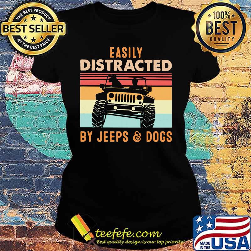 Easily distracted by jeeps and dogs vintage retro s Ladies tee Easily distracted by jeeps and dogs vintage retro s Ladies tee