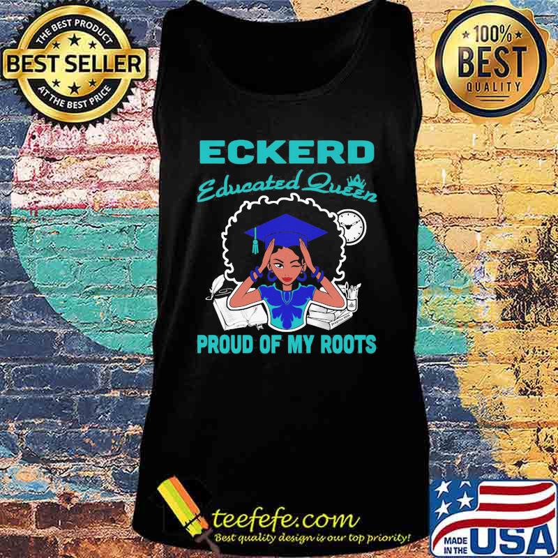 Eckerd educated queen proud of my roots s Tank top Eckerd educated queen proud of my roots s Tank top