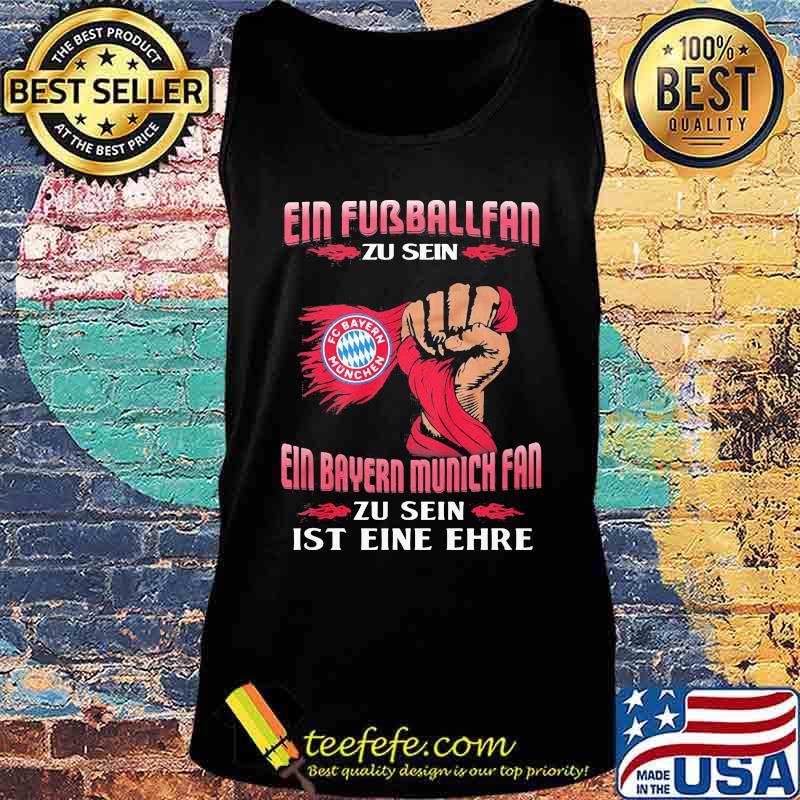 Ein fubballfan zu sein ein munich fan zu sein ist eine ehre s Tank top Ein fubballfan zu sein ein munich fan zu sein ist eine ehre s Tank top