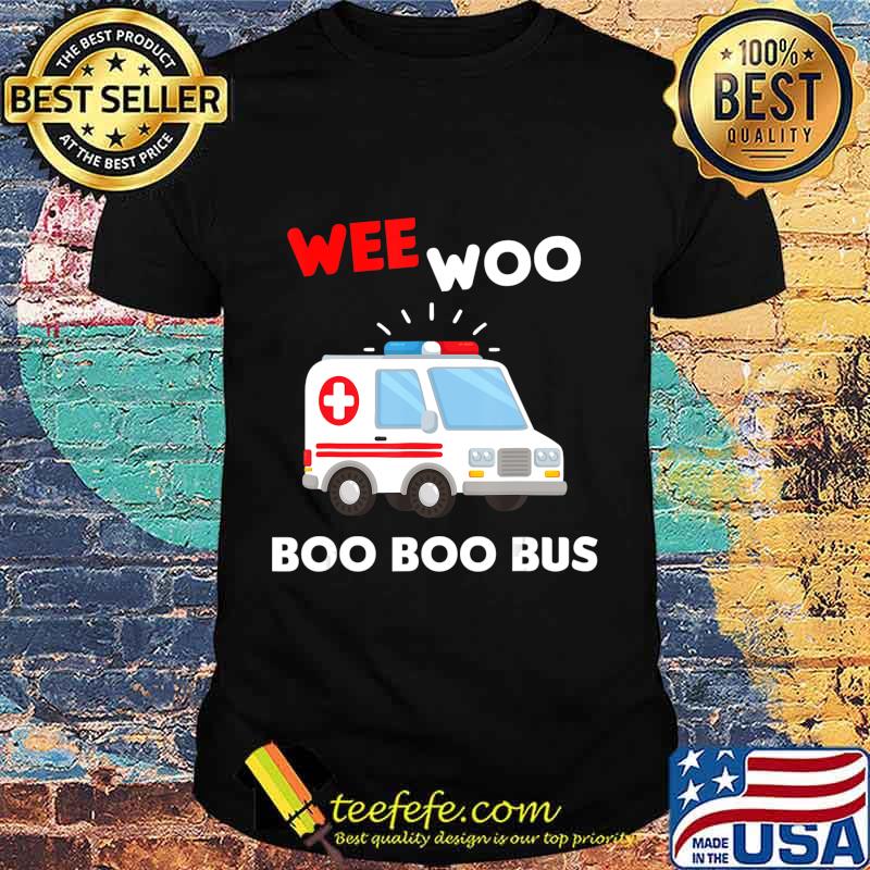 EMT Paramedic Wee Woo Boo Bus Ambulance EMS T-Shirt