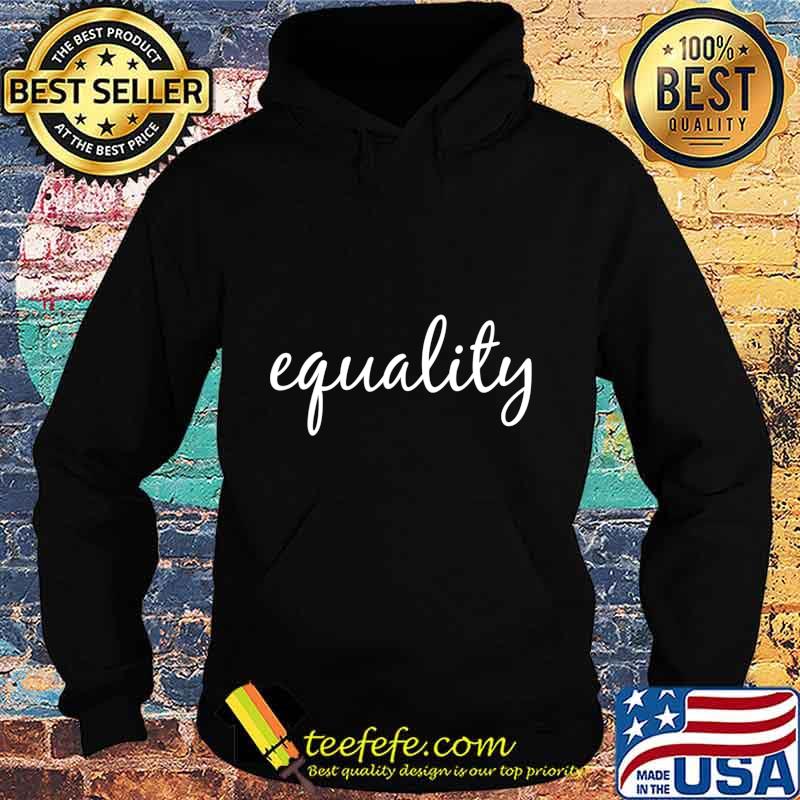 Equality, Human Rights Social Justice BLM LGBTQ Pride T-Shirt Hoodie Equality, Human Rights Social Justice BLM LGBTQ Pride T-Shirt Hoodie