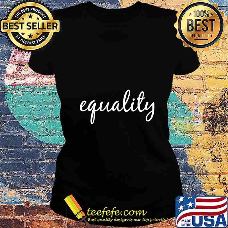 Equality, Human Rights Social Justice BLM LGBTQ Pride T-Shirt Ladies tee Equality, Human Rights Social Justice BLM LGBTQ Pride T-Shirt Ladies tee