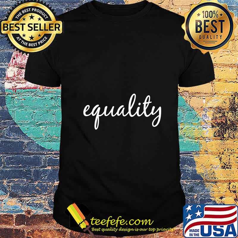 Equality, Human Rights Social Justice BLM LGBTQ Pride T-Shirt Equality, Human Rights Social Justice BLM LGBTQ Pride T-Shirt