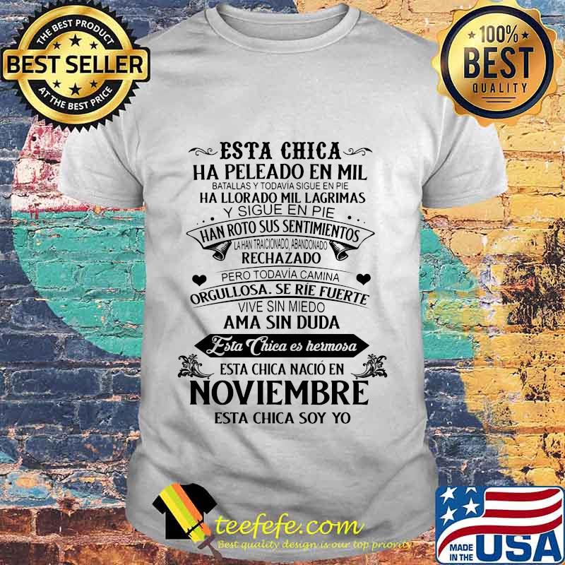 Esta Chica Ha Peleado En Mil Ama Sin Duda Esta Chica Es Hermosa Esta Chica Nacio En Noviembre Esta Chica Soy Yo Shirt
