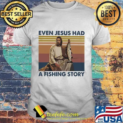 Even jesus had a fish story lines vintage retro shirt