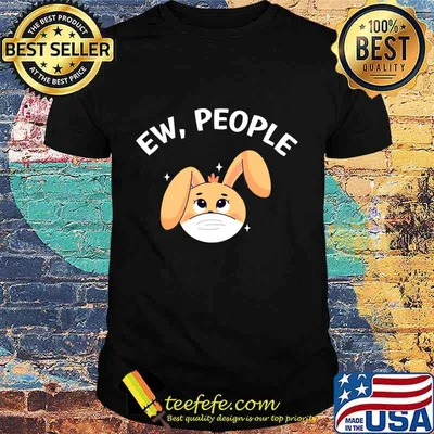 Ew People Rabbit wearing a face mask T-Shirt