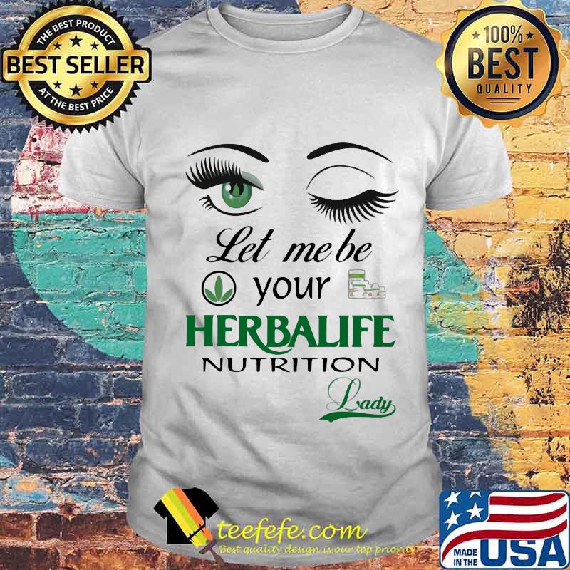 Eyes let me be your herbalife nutrition lady shirt Eyes let me be your herbalife nutrition lady shirt