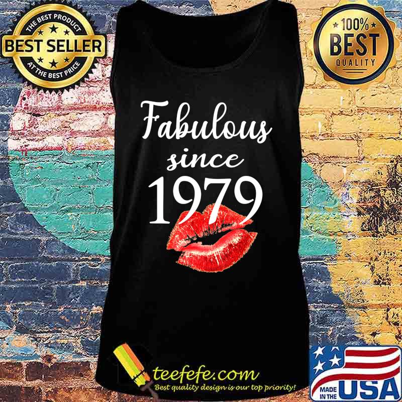 Fabulous Since 1979 Chapter 41 Birthday Gifts Tees T-Shirt Tank top Fabulous Since 1979 Chapter 41 Birthday Gifts Tees T-Shirt Tank top