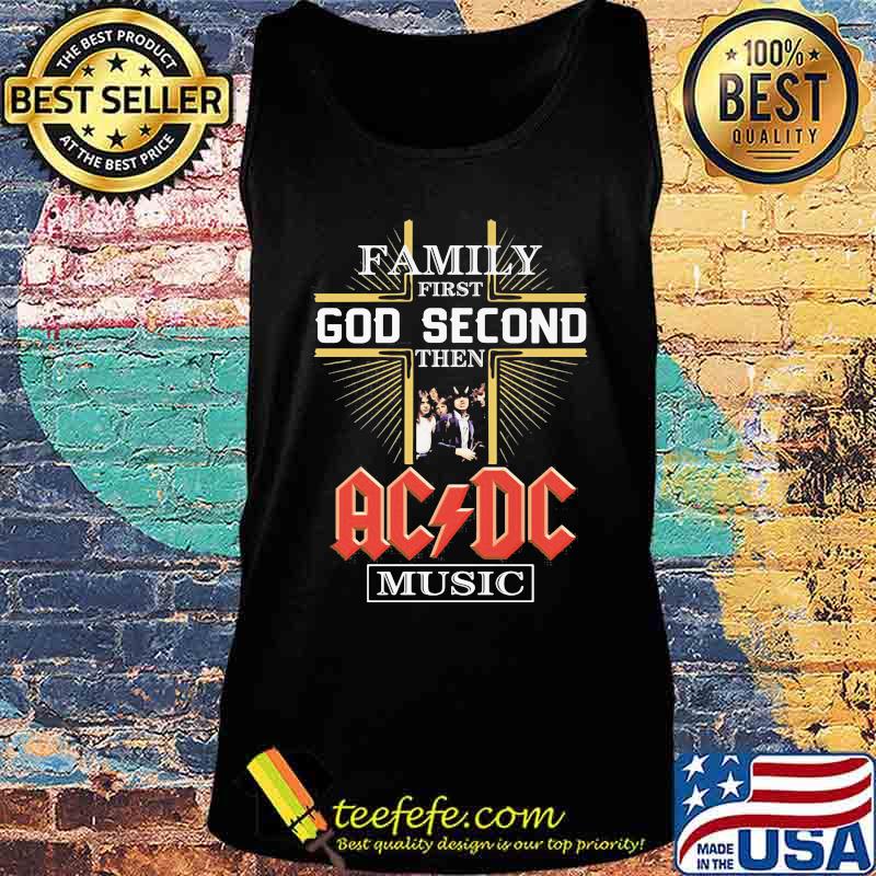 Family first god second then acdc music s Tank top Family first god second then acdc music s Tank top