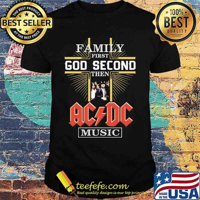 Family first god second then acdc music shirt