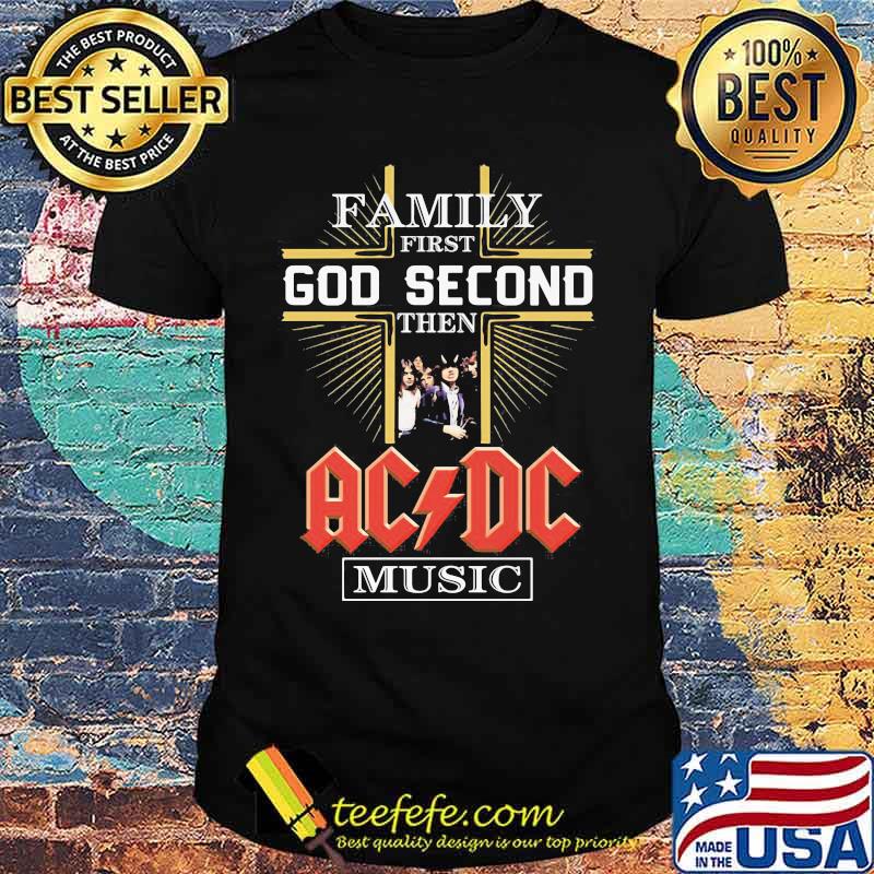 Family first god second then acdc music shirt Family first god second then acdc music shirt