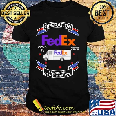 Fedex operation enduring clusterfuck covid-19 2020 shirt