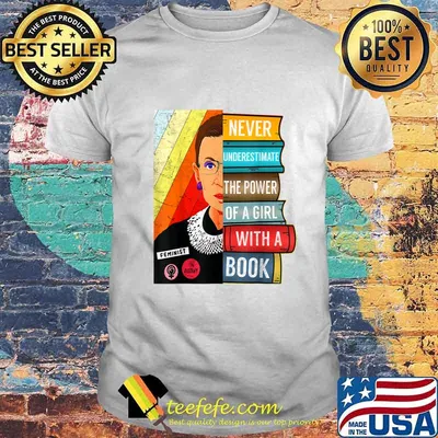 Feminist Ruth Bader Ginsburg RBG Quote Girl With Book T-Shirt