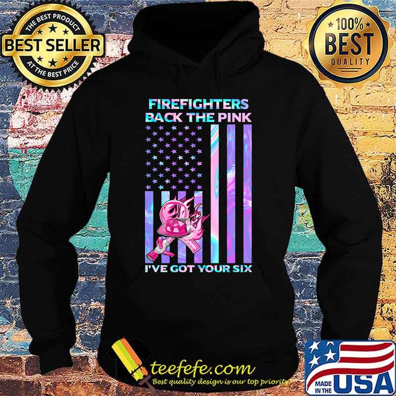 Firefighters Back The Pink I've Got Your Six Hologram American Flag Independence Day Shirt Hoodie Firefighters Back The Pink I've Got Your Six Hologram American Flag Independence Day Shirt Hoodie