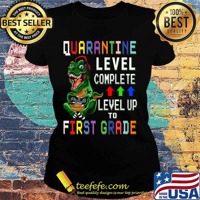 First Grade Quarantine Shirt Back To School T Rex Gamer Gift Premium T-Shirt Ladies tee First Grade Quarantine Shirt Back To School T Rex Gamer Gift Premium T-Shirt Ladies tee