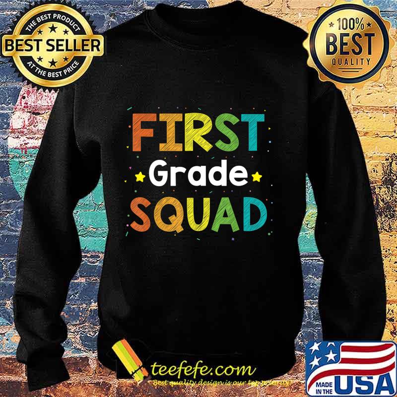 First grade squad back to school Gift Idea T-Shirt Sweater First grade squad back to school Gift Idea T-Shirt Sweater