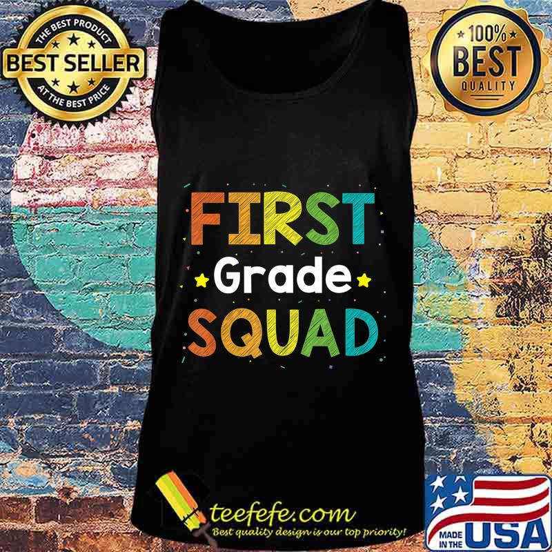 First grade squad back to school Gift Idea T-Shirt Tank top First grade squad back to school Gift Idea T-Shirt Tank top