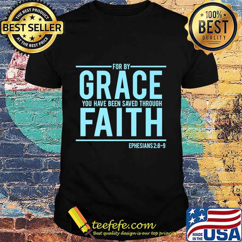 For By Grace Ephesians 28-9 Premium T-Shirt