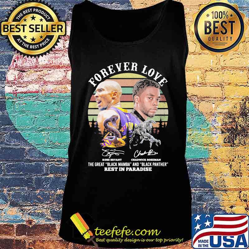 Forever love kobe bryant chadwick rip the great black mamba and black panther rest in paradise vintage retro signatures s Tank top Forever love kobe bryant chadwick rip the great black mamba and black panther rest in paradise vintage retro signatures s Tank top