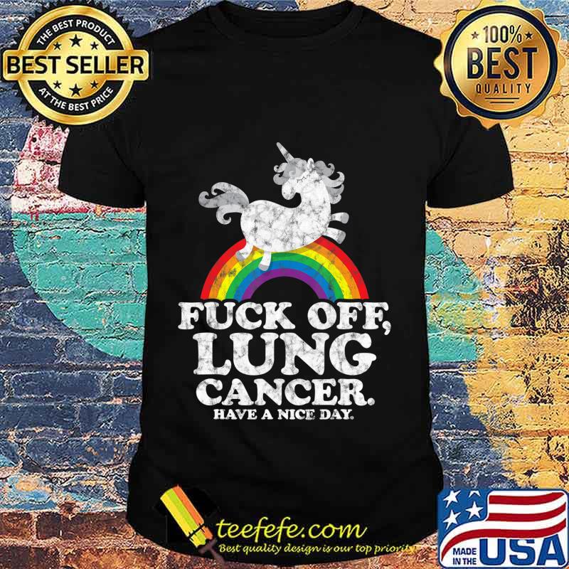 Fuck Off Lung Cancer Survivor Quote Unicorn Rainbow T-Shirt