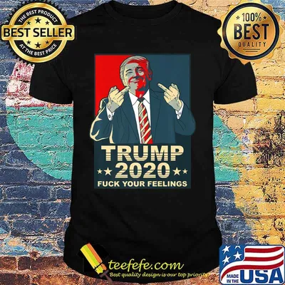 Fuck Your Feelings Pro Donald Trump Republican Conservative Premium T-Shirt