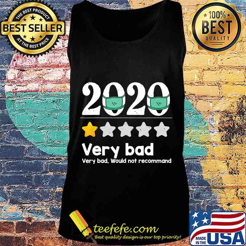 Funny 2020 Review - 1 Star Very bad year would not recommend T-Shirt Tank top Funny 2020 Review - 1 Star Very bad year would not recommend T-Shirt Tank top