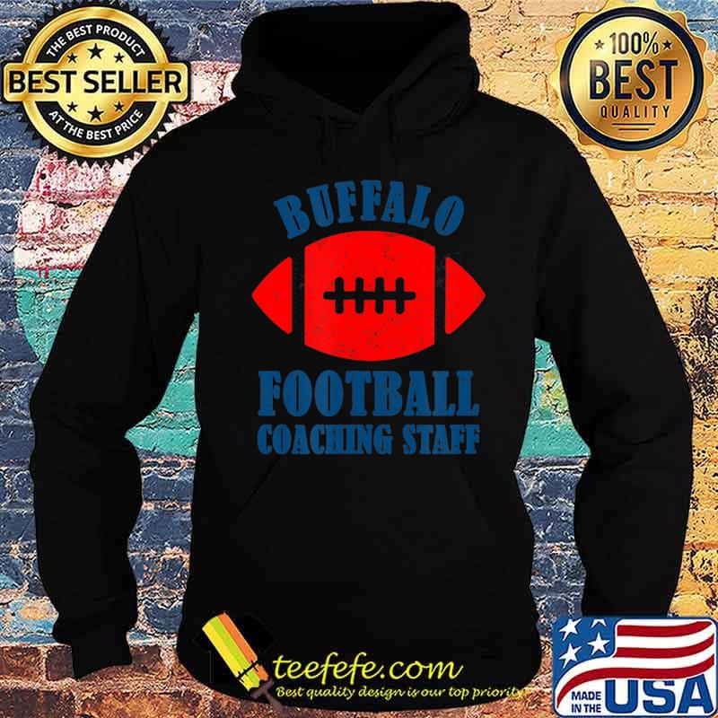 Funny Buffalo Football Coaching Staff Armchair Quarterback T-Shirt Hoodie Funny Buffalo Football Coaching Staff Armchair Quarterback T-Shirt Hoodie