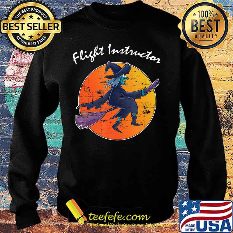 Funny Flight Instructor Wizard Broomstick Gift Spooky Witch T-Shirt Sweater Funny Flight Instructor Wizard Broomstick Gift Spooky Witch T-Shirt Sweater