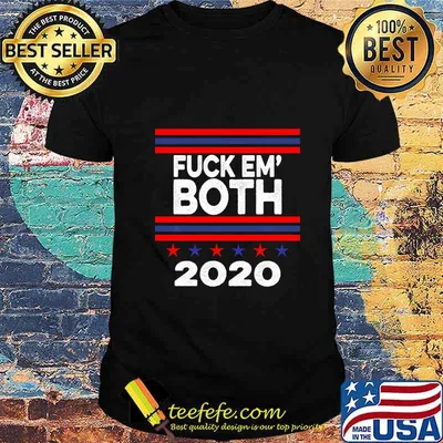 Funny Fuck Em Both 2020 - Fuck Them Both 2020 Gift Tee Sweatshirt