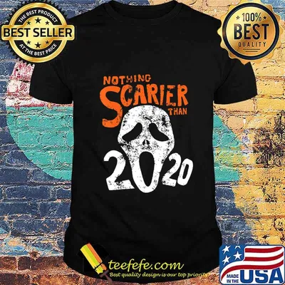 Funny Halloween 2020 Gift Design Nothing Scarier Than 2020 T-Shirt