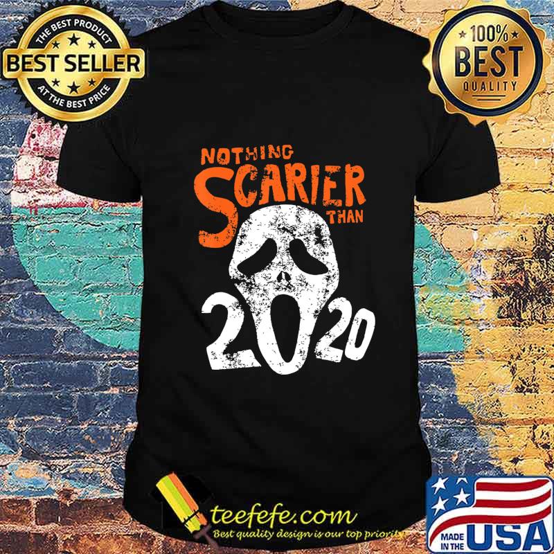 Funny Halloween 2020 Gift Design Nothing Scarier Than 2020 T-Shirt Funny Halloween 2020 Gift Design Nothing Scarier Than 2020 T-Shirt