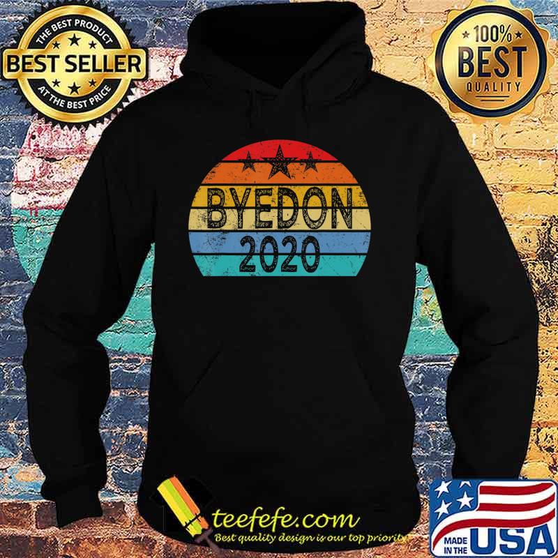 Funny Joe Biden Anti Trump Shirt Election 2020- Bye Don 2020 T-Shirt Hoodie Funny Joe Biden Anti Trump Shirt Election 2020- Bye Don 2020 T-Shirt Hoodie
