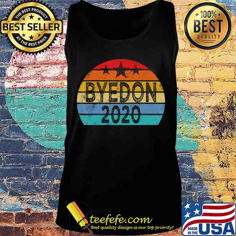 Funny Joe Biden Anti Trump Shirt Election 2020- Bye Don 2020 T-Shirt Tank top Funny Joe Biden Anti Trump Shirt Election 2020- Bye Don 2020 T-Shirt Tank top