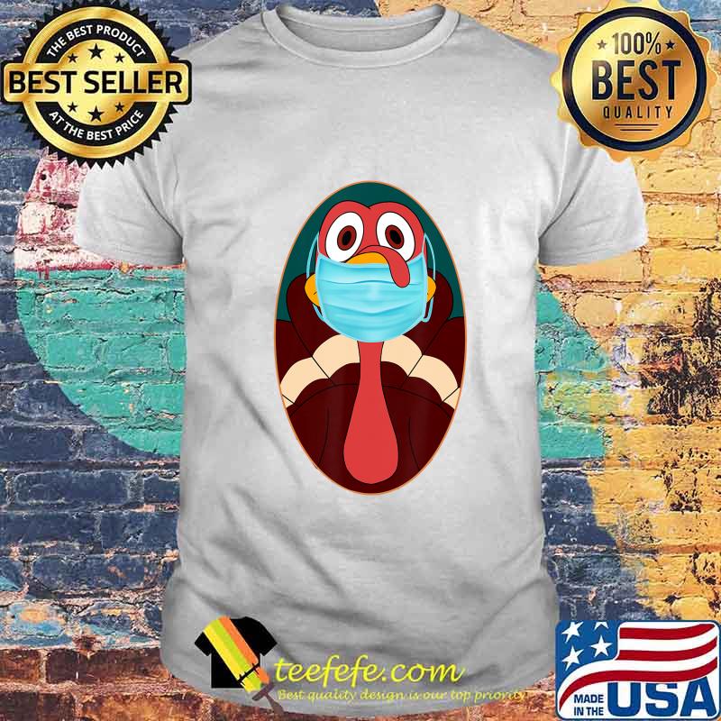 Funny turkey face mask shirt for 2020 thanksgiving costume T-Shirt