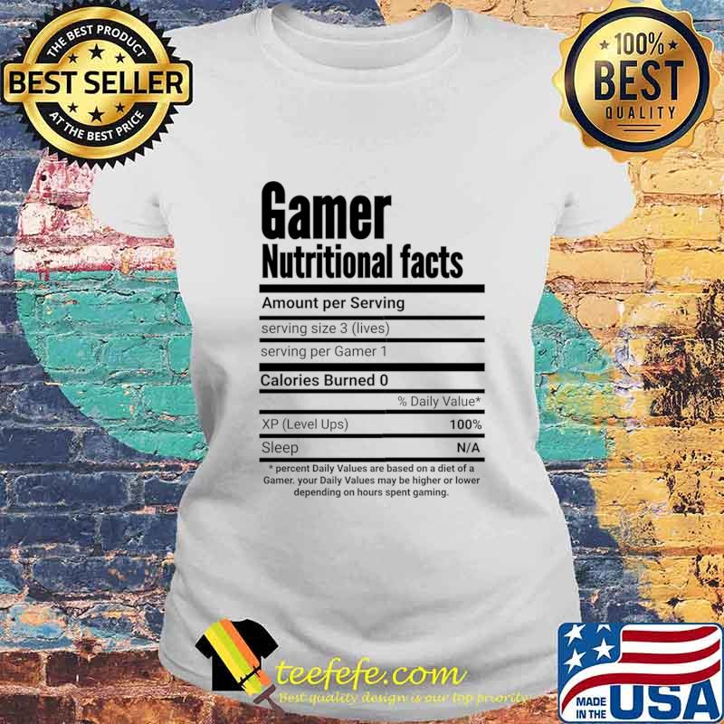 Gamer Nutritional Facts Cool Gamer T-Shirt Laides tee Gamer Nutritional Facts Cool Gamer T-Shirt Laides tee