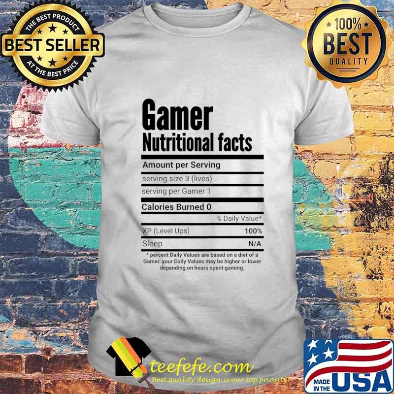 Gamer Nutritional Facts Cool Gamer T-Shirt Gamer Nutritional Facts Cool Gamer T-Shirt