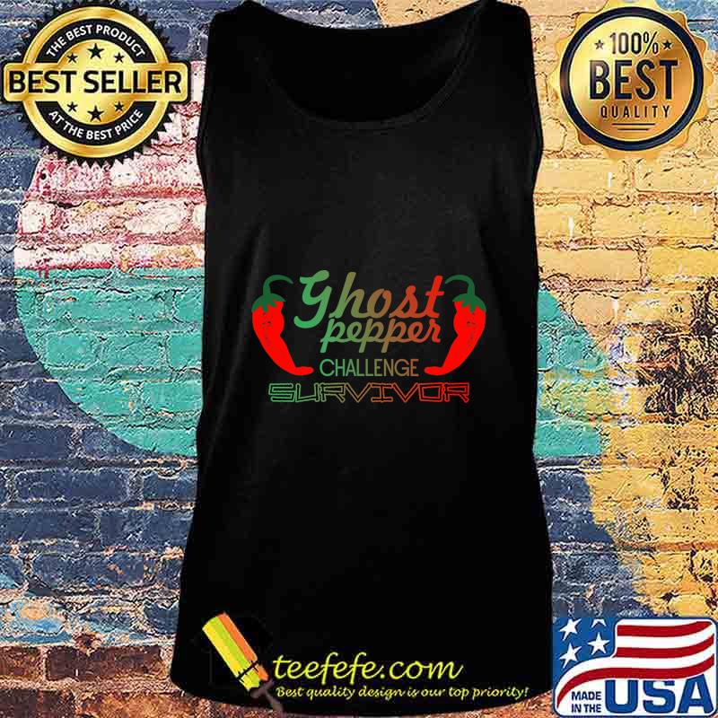 Ghost Pepper Challenge Survivor T-Shirt Tank top Ghost Pepper Challenge Survivor T-Shirt Tank top