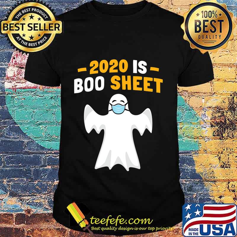 Ghost With Mask Halloween Shirt 2020 Is Boo Sheet T-Shirt