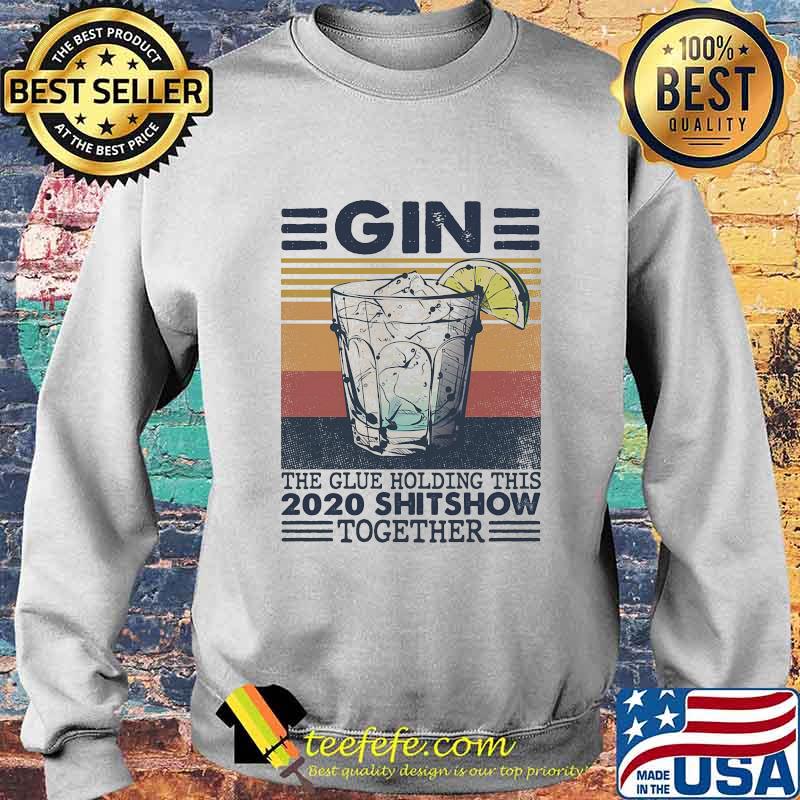 Gin the glue holding this 2020 shitshow together vintage retro s Sweater Gin the glue holding this 2020 shitshow together vintage retro s Sweater