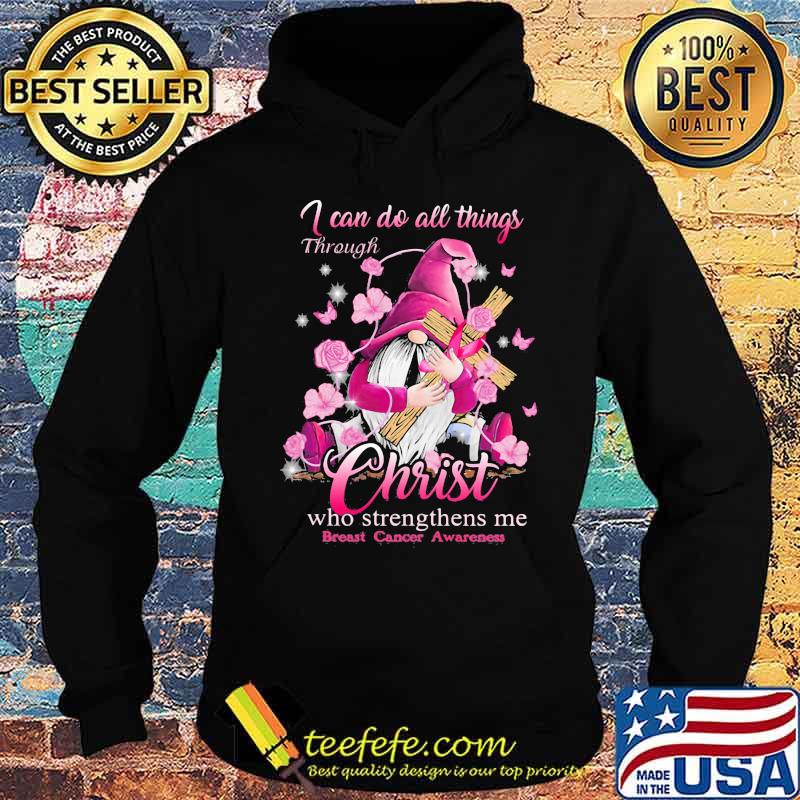 Gnomes i can do all things through christ who strengthens me breast cancer awareness s Hoodie Gnomes i can do all things through christ who strengthens me breast cancer awareness s Hoodie