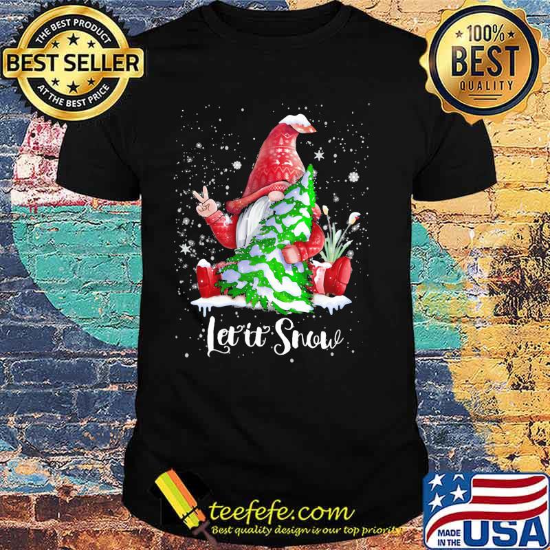 Gnomes let it snow christmas tree shirt Gnomes let it snow christmas tree shirt