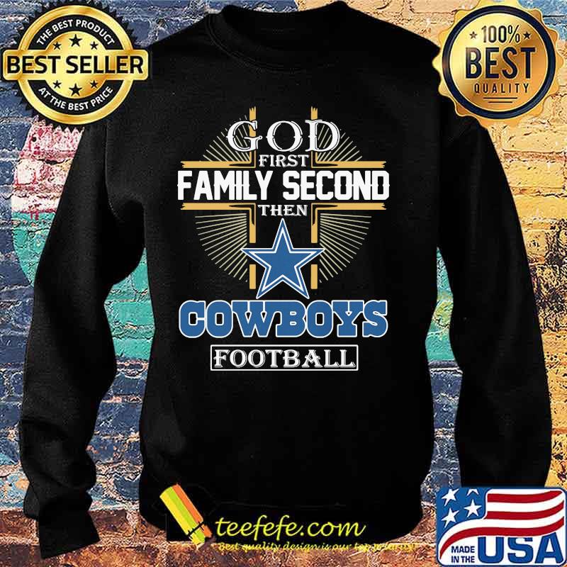 God first family second then dallas cowboys football s Sweater God first family second then dallas cowboys football s Sweater