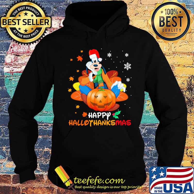Goofy happy hallothanksmas halloween thanksgiving christmas s Hoodie Goofy happy hallothanksmas halloween thanksgiving christmas s Hoodie